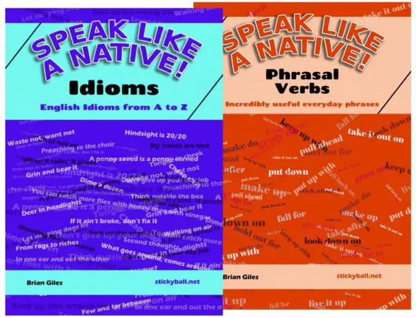 Speak Like a Native! (2 Books: Idioms + Phrasal Verbs)