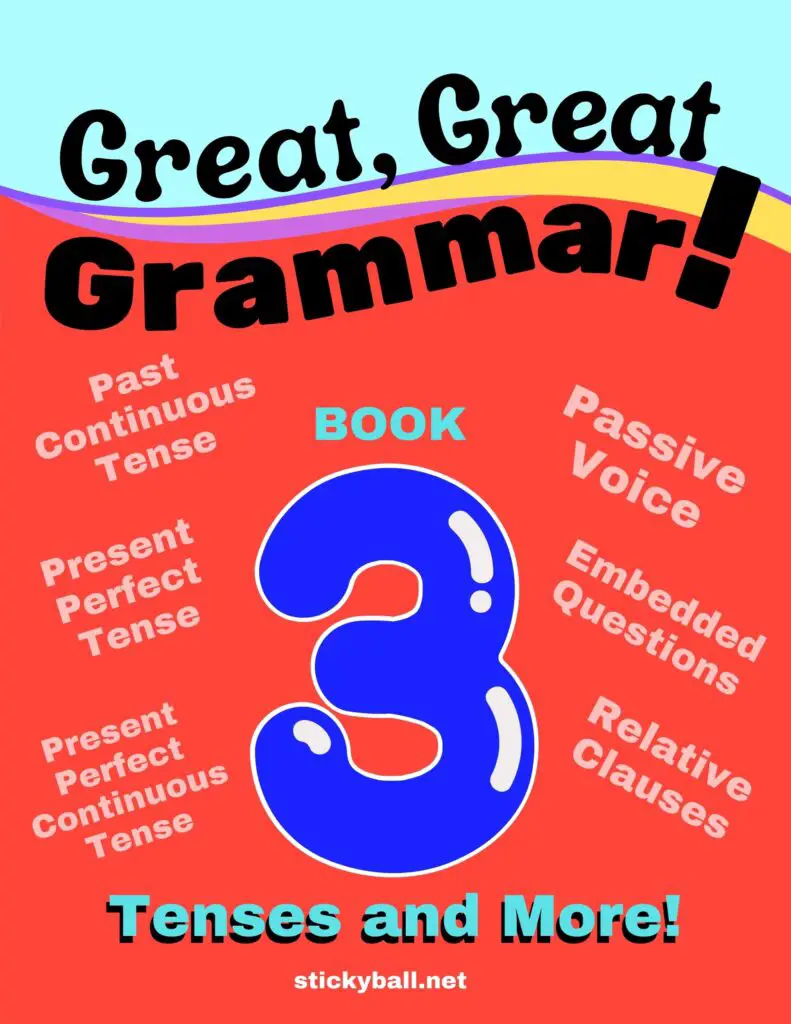 Great, Great Grammar! - Book 3: Tenses and More!